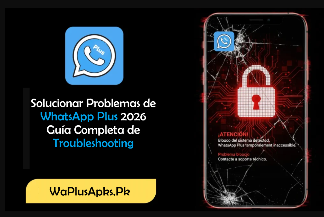 Solucionar Problemas de WhatsApp Plus 2026